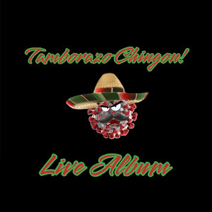 Tamborazo Chingon - Son De La Rabia (Live)