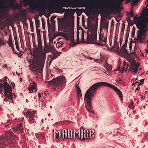 What is Love by Madmize