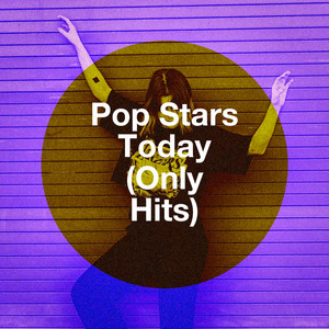 Pop Stars Today (Only Hits) album