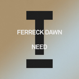 Need by Ferreck Dawn