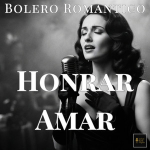 Honrar Amar (Bolero Romántico) by Velvet Rock Nights