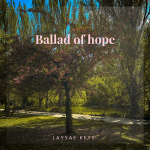 Ballad of Hope by LAYYAE KEYS
