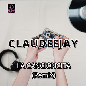 Claudeejay - La Cancioncita