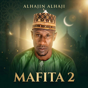 Alhajin Alhaji - Mafita 2