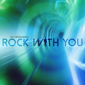 Rock with You by Les Crossaders