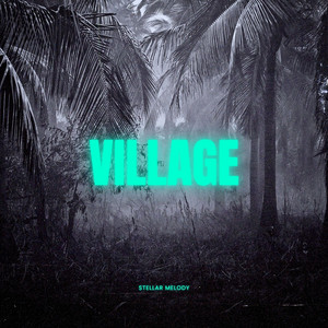 Village by Stellar Melody