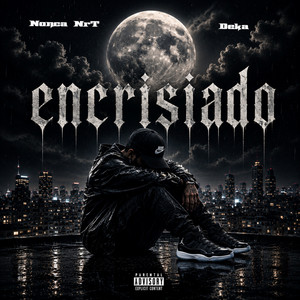 Encrisiado by Nonca NrT, DEKA
