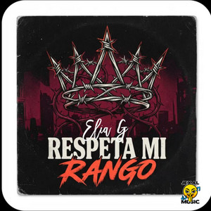 Respeta Mi Rango by Elia G