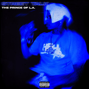 STREET TALK by The Prince of L.A.