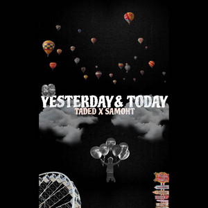 Yesterday & Today by Taded, Samoht