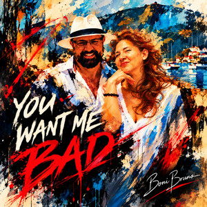 You Want Me Bad by Boni Bruno