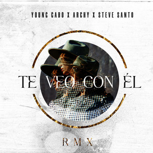 Te Veo Con El - Remix by Archy Etm, Young Gabo, Steve Santo