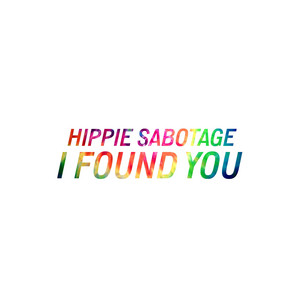 I Found You by Hippie Sabotage