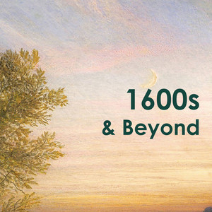 "1600s & Beyond"