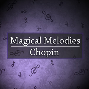 Magical Melodies: Chopin album