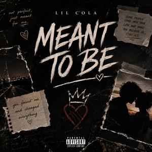Meant To Be by Lil Cola