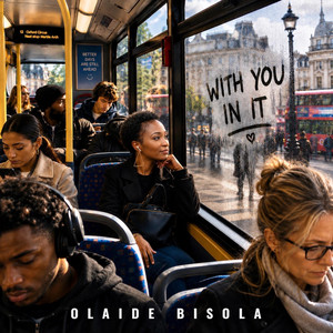 With You In It by Olaide Bisola