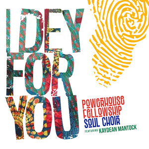 I Dey For You