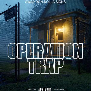 Operation Trap by Big Fella presents, Gwap Don Dolla Signs