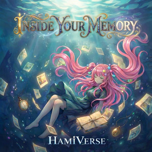 Inside Your Memory by HamiVerse
