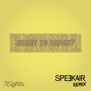 Ready To Dance? - Speekair Remix