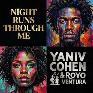 Night Runs Through Me by Yaniv Cohen, ROYO VENTURA