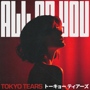 All on you by Tokyo Tears
