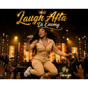 Laugh Afta Di Enemy by Tanoya