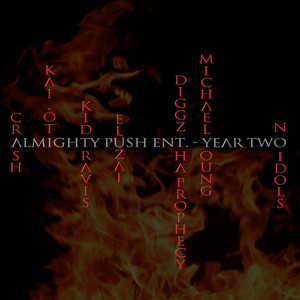 The Will of The Immortals | Almighty Push Entertainment Cypher : Year Two by No Idols, Crash, KAI.OTI, Eluzai, Diggz Da Prophecy, Michael Young, Kid Travis