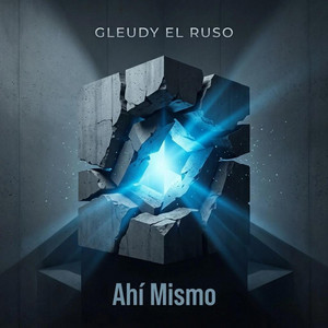Ahi Mismo by Gleudy El Ruso