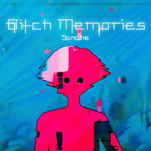 Sanche - Glitch Memories