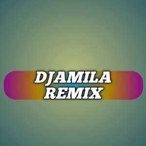 Djamila Remix