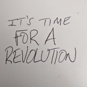 It's Time For A Revolution by sugarstealer