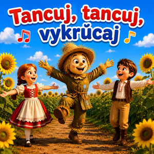 Tancuj, tancuj, vykrúcaj by Detské pesničky ČeskoSlovenska