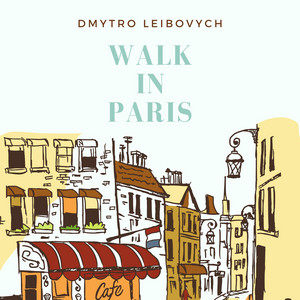 Dmytro Leibovych — Walk in Paris