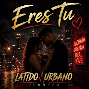 Eres Tu by Latido Urbano Records