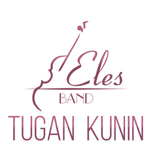 Tugan Kunin by ELES BAND