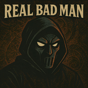Real Bad Man cover art