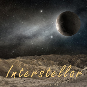 Kyrylo Zaplotynskyi — Interstellar