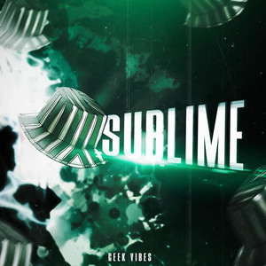 Sublime by Geek Vibes