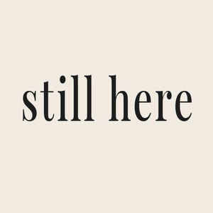 Still Here by Rahmah Bae