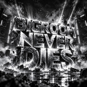Bigroom Never Dies (Hardstyle Mix) by Paayne, myzko