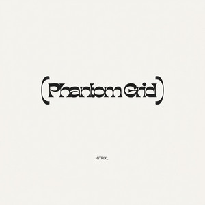Phantom Grid by GTrixl