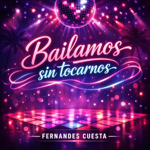 Bailamos sin tocarnos by Fernandes Cuesta