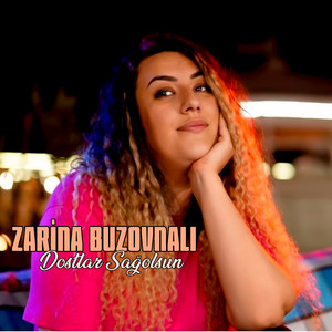 Zarina Buzovnali - Dostlar Sağolsun