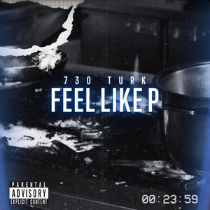 Feel like p by 730turk