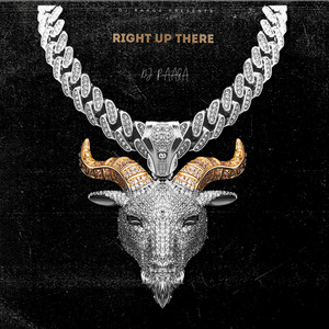 RIGHT UP THERE by DJ RAAGA