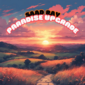 Paradise Upgrade by Saad Ray