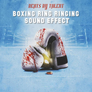 Beats by Talent - Boxing Ring Ringing Sound Effect