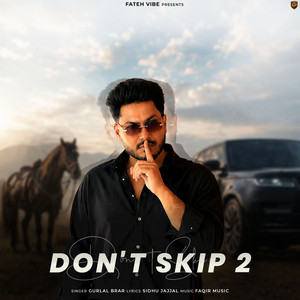 Don't Skip 2 by Gurlal Brar, Sidhu Jajjal, FAQIR MUSIC